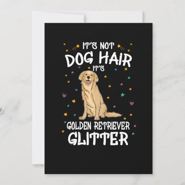 Invitation Its Not Dog Hair Its Golden Retriever Glitter (Devant)