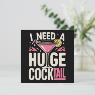 Invitation J'ai besoin d'un énorme cocktail Blague adulte drô