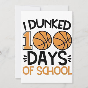 Invitation J'ai Dunked 100 Days of School Basketball Player