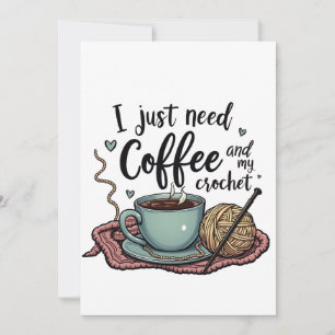 Invitation J'ai juste besoin de café et de Crochet
