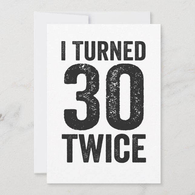 Invitation J'Ai Tourné 30 Deux Fois Drôle Cadeau Anniversaire (Devant)