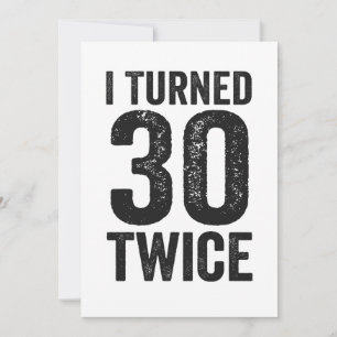 Invitation J'Ai Tourné 30 Deux Fois Drôle Cadeau Anniversaire