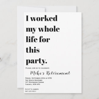 Invitation J'Ai Travaillé Toute Ma Vie Pour Ça ?