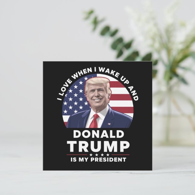 Invitation J'aime quand je me réveille et Donald Trump mon pr (Debout devant)