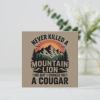 Je n'ai jamais tué un lion de montagne, mais j'ai 