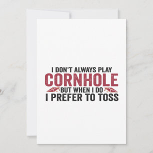 Invitation Je ne joue pas toujours à Cornhole mais quand je f
