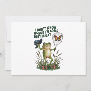 Invitation Je ne sais pas où je vais, mais je suis Gay Frog