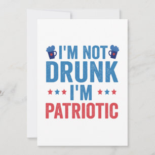 Invitation Je ne suis pas ivre Je suis Patriotique Drôle 4 ju