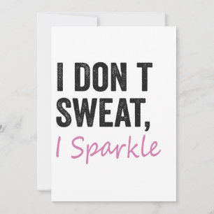 Invitation Je ne transpire pas, je brille Funny Fitness Sport
