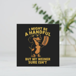 Invitation Je peux être un peu ingérable mais mon weiner ne l