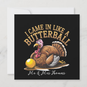 Invitation Je suis arrivé comme un Butterball ! Drôle Thanksg