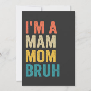 Invitation Je suis une maman maman bruh drôle de fête des mèr