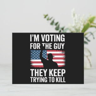 Invitation Je vote pour le type qu'ils continuent à essayer d