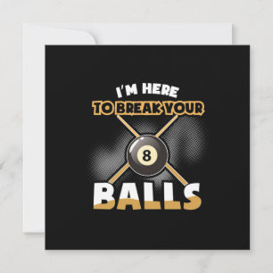 Invitation Joueur de billard   Je Suis Là Pour Te Casser Les 