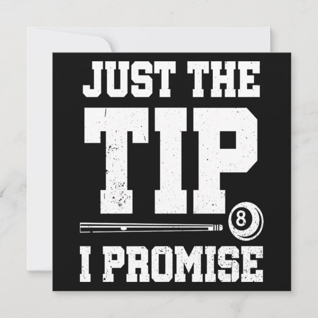 Invitation Just The Tip I Promise Pool Player Billiards Gift (Devant)