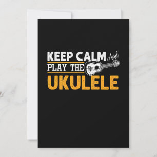 Invitation Keep Calm And Play The Ukulele Instrument Uke Gift