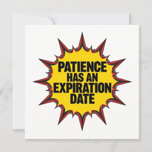 Invitation La patience a une date d'expiration