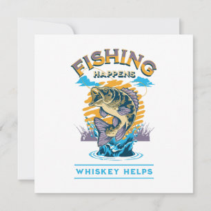 Invitation La pêche arrive. Le whisky aide!