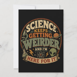 Invitation La science devient de plus en plus bizarre et j'ad