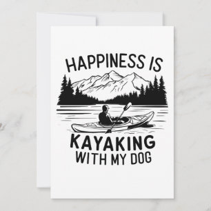 Invitation Le bonheur est le Kayak avec mon chien en plein ai