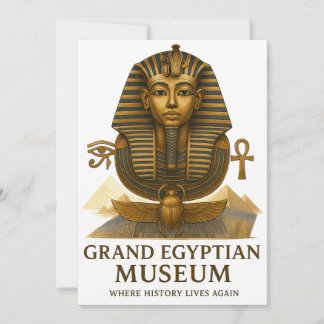 Invitation L'Héritage Éternel – Ouverture du Grand Musée Égyp
