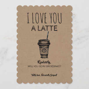 Invitation Lote You A Latte Funny Bridesmaid Proposition