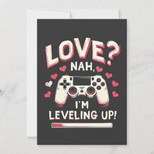 Invitation Love Nah I’m Levelup Gaming Valentine Day