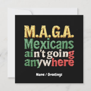 Invitation M.A.G.A. Les Mexicains ne vont nulle part dans la 