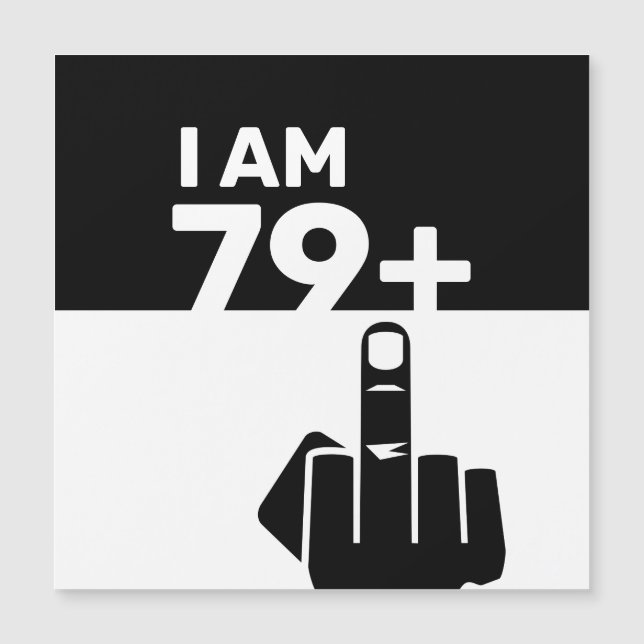 Invitation Magnétique Drôle 80e cadeau d'anniversaire, 79 Plus un (Devant)