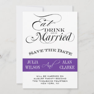 Invitation Mangez, buvez et soyez mariés Sauvez la date viole