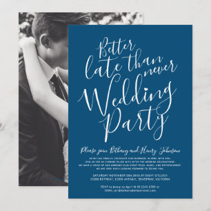 Invitation Mieux vaut tard que jamais mariage fête bleu foncé