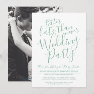 Invitation Mieux vaut tard que jamais mariage vert blanc