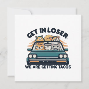 Invitation Monte dans la voiture, on va chercher des Tacos