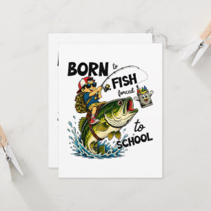 Invitation Né pour aller à la pêche forcé d'aller à l'école