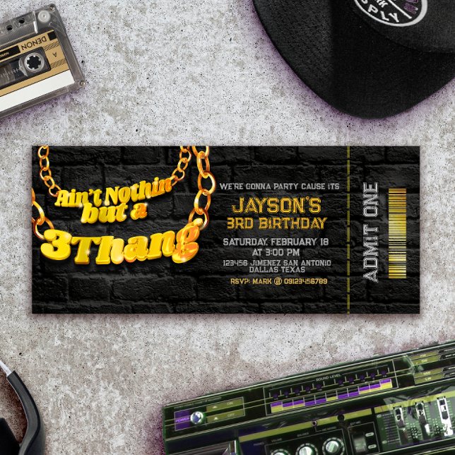 Invitation N'est rien mais un 3 thang - billet Hip hop (Ain't Nothin but a 3 Thang - Hip Hop Ticket Invitation)