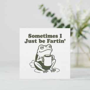 Invitation Parfois je suis juste en train de péter Grenouille