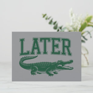 Invitation Plus tard Alligator Blague de drôle d'alligator 