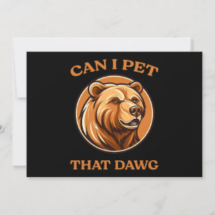 Invitation Puis-Je Animer Ce Chien Drôle Dawg Bear Mème Campi