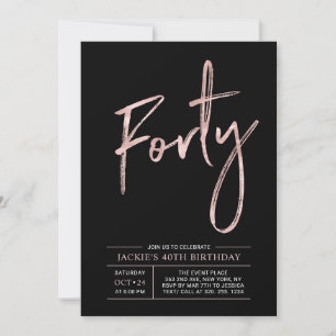 Invitation Quarante   Modern Brush Rose Gold 40th Birthday Pa