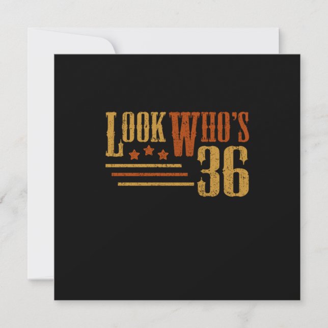 Invitation Regardez Qui 36 Ans Amusant 36e Anniversaire Cadea (Devant)