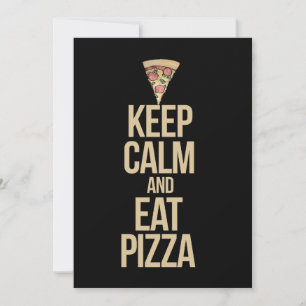 Invitation Restez calme et mangez de la pizza