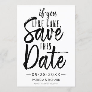 Invitation Si vous aimez le gâteau, sauvegardez cette date