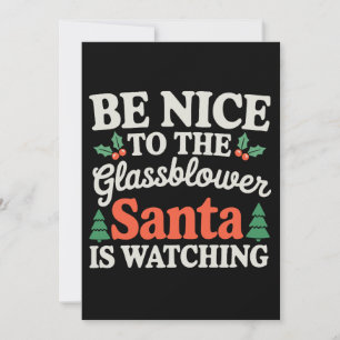 Invitation Soyez gentil avec le verrier Santa regarde Noël