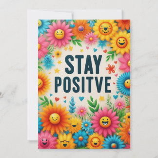 Invitation stay positive