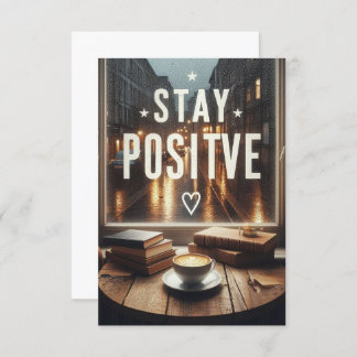 Invitation stay positive
