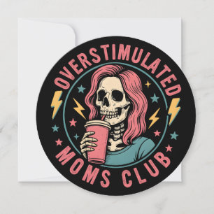 Invitation Surstimulé Moms Club Crâne Messy Maman Vie