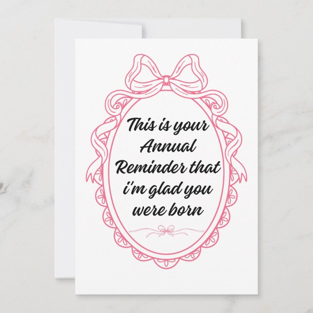Invitation This is your annual reminder that im glad you were (Devant)