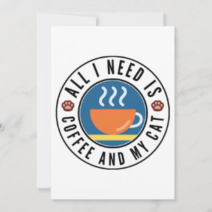 Invitation Tout Ce Dont J'Ai Besoin, C'Est Du Café Et Mon Cha