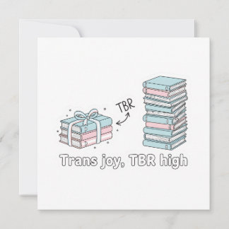 Invitation Trans Joy, TBR High – LGBTQ Reading Pride 
