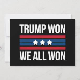 Invitation Trump a Gagné Nous Avons Tous Gagné 2024 Drapeau U